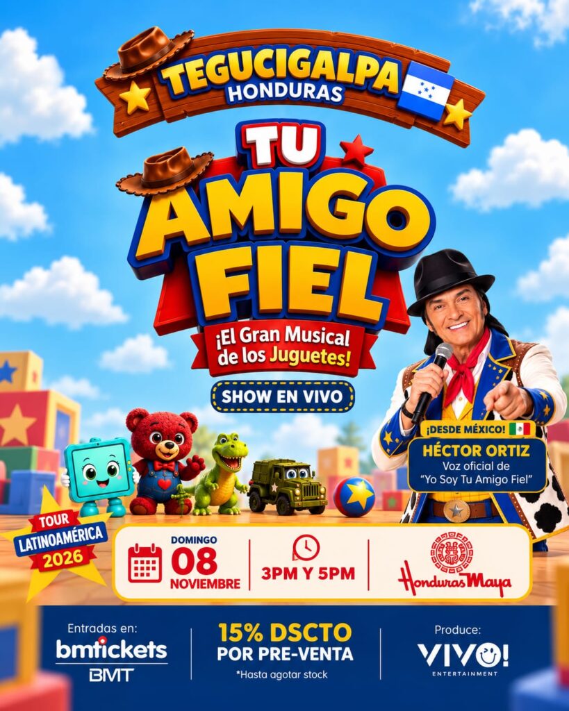 ¡Tegucigalpa se prepara para vivir la magia de “¡Tu Amigo Fiel”, el gran musical de los juguetes!
